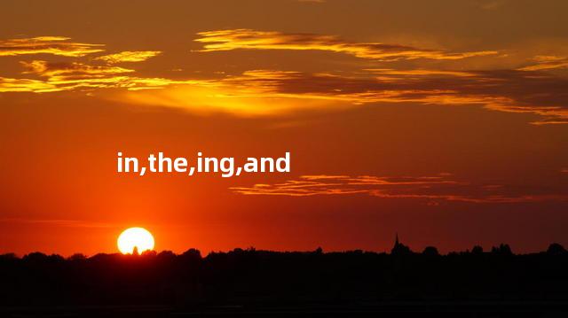 in,the,ing,and